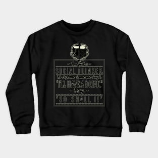 Social Drinker Crewneck Sweatshirt